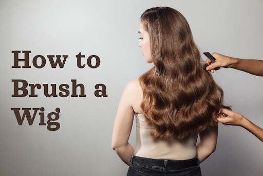 how-to-brush-a-wig
